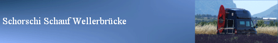 Schorschi Schauf Wellerbr�cke